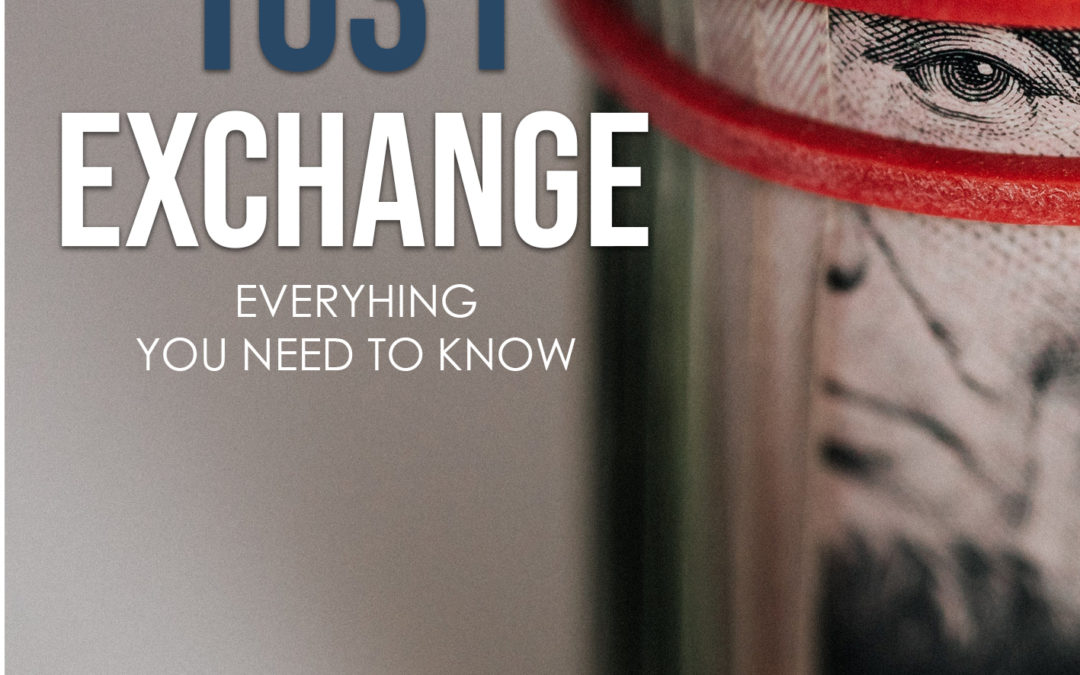 1031 Exchange: Everything You Need to Know