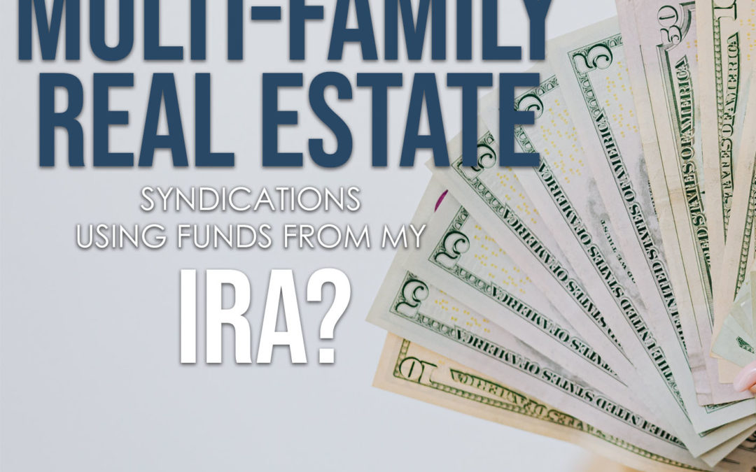 How to Invest in Multifamily Real Estate Using A Self-Directed IRA or solo 401K