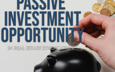 How to Analyze a Passive Investment Opportunity in Real Estate Syndication
