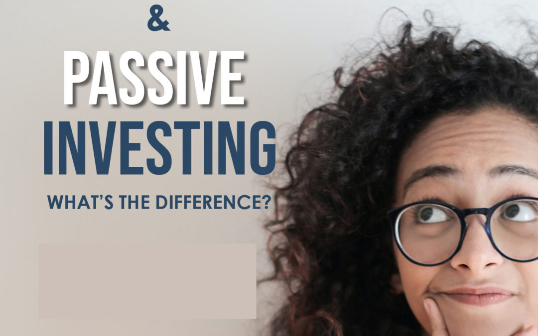 Active vs. Passive Property Investing: What’s the Difference?